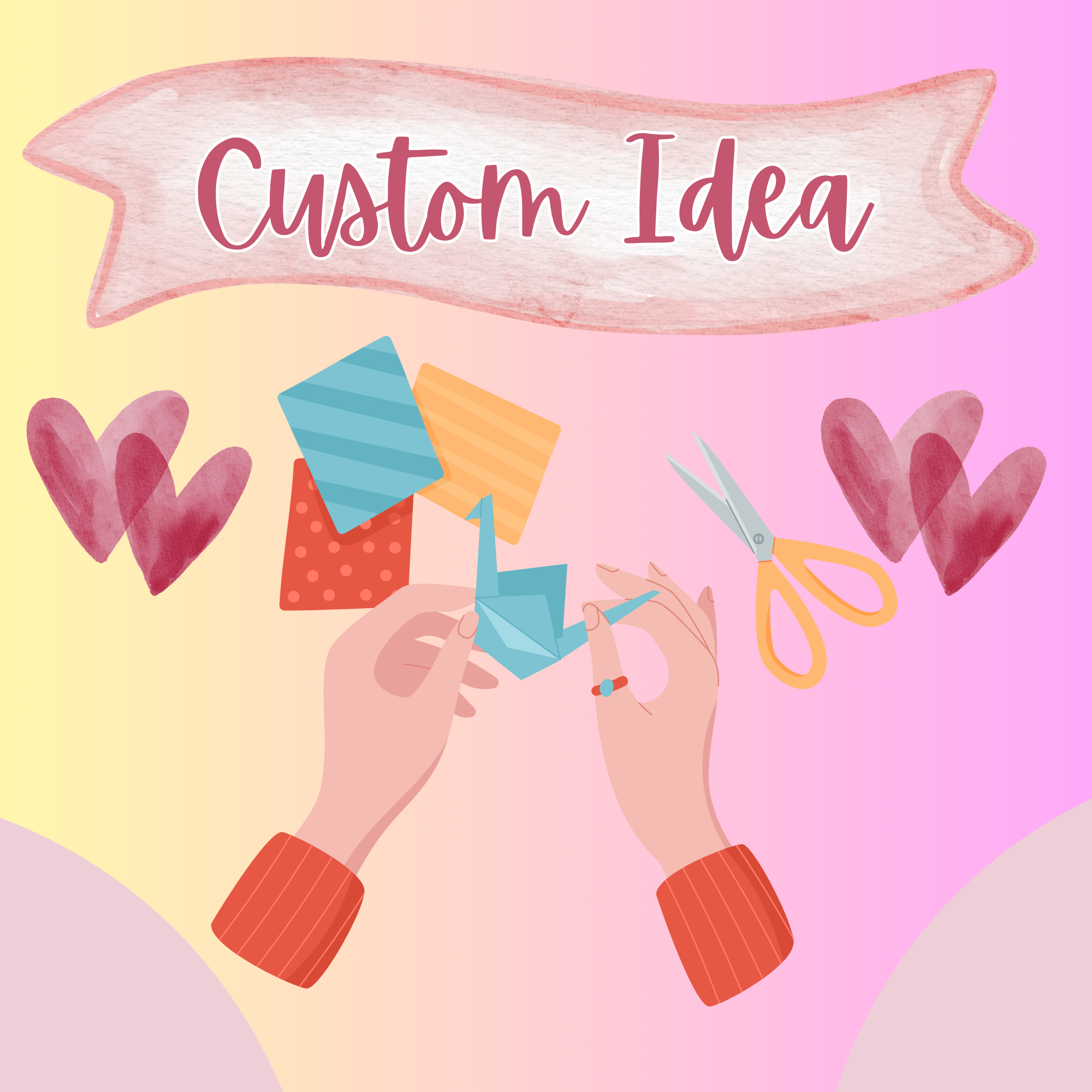 Custom Idea